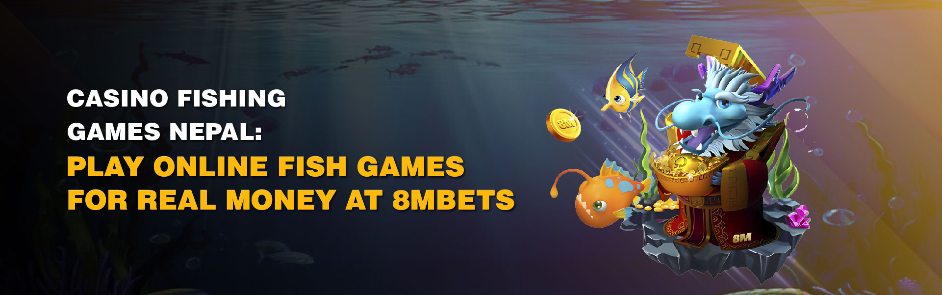 8MBets Play Online Fishing Games Nepal Real Money