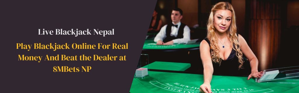 Play Live Blackjack Online Nepal