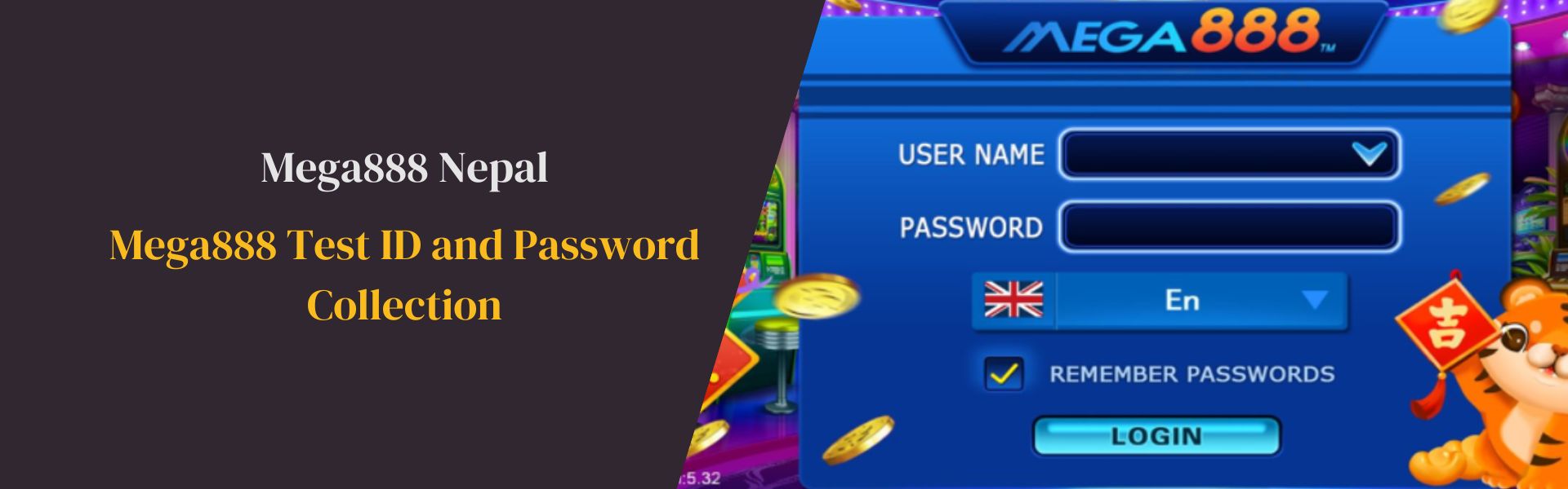 Mega888 Test ID and Password Collection
