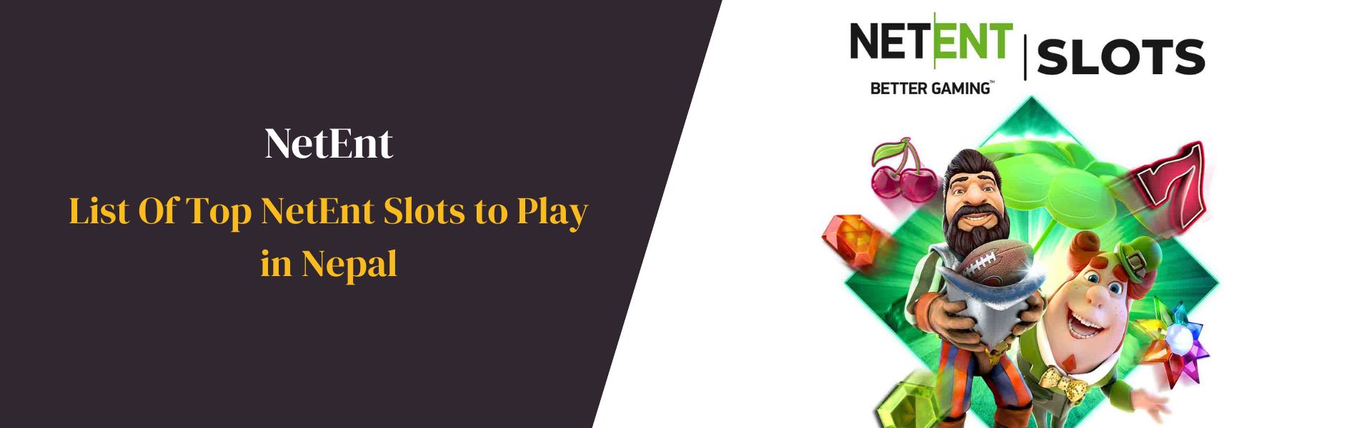 List Of Top NetEnt Slots to Play in Nepal