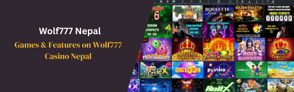 Games & Features on Wolf777 Casino Nepal