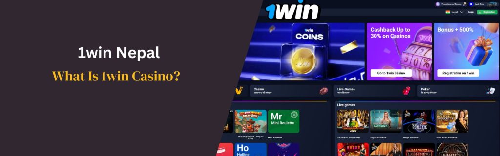 What Is 1win Casino Nepal