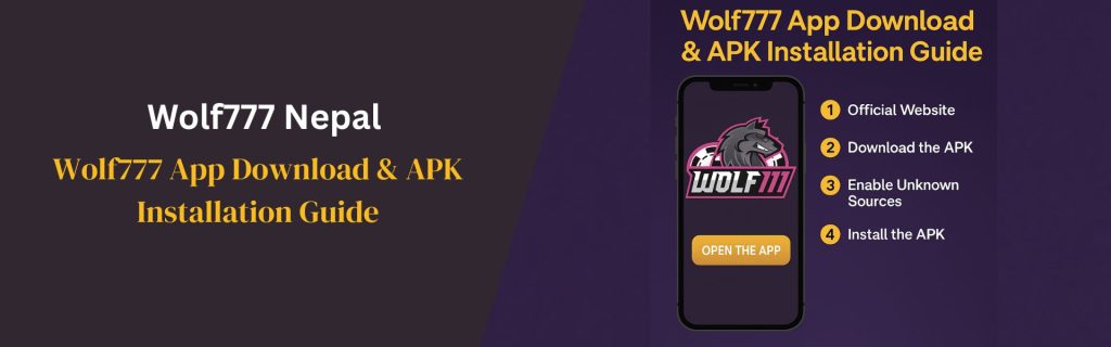 Wolf777 App Download & APK Installation Guide