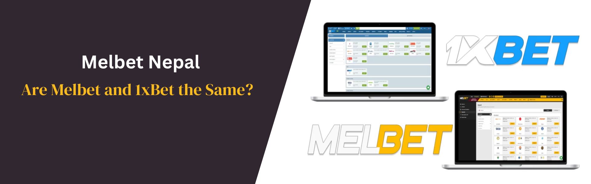 Are Melbet and 1xBet the Same