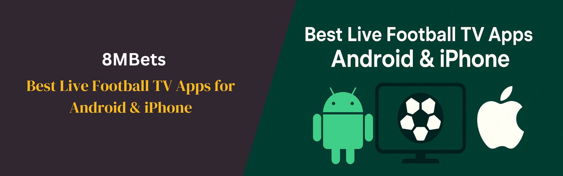 Best Live Football TV Apps for Android & iPhone (Comparison)