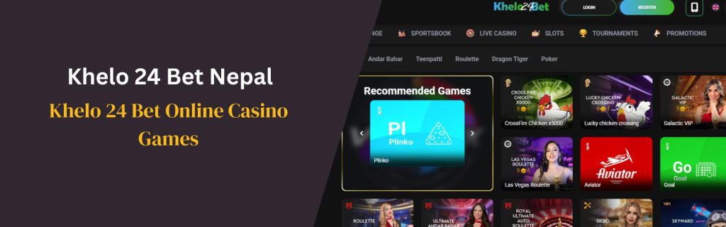 Khelo 24 Bet Online Casino Games