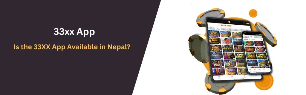 Is the 33XX App Available in Nepal