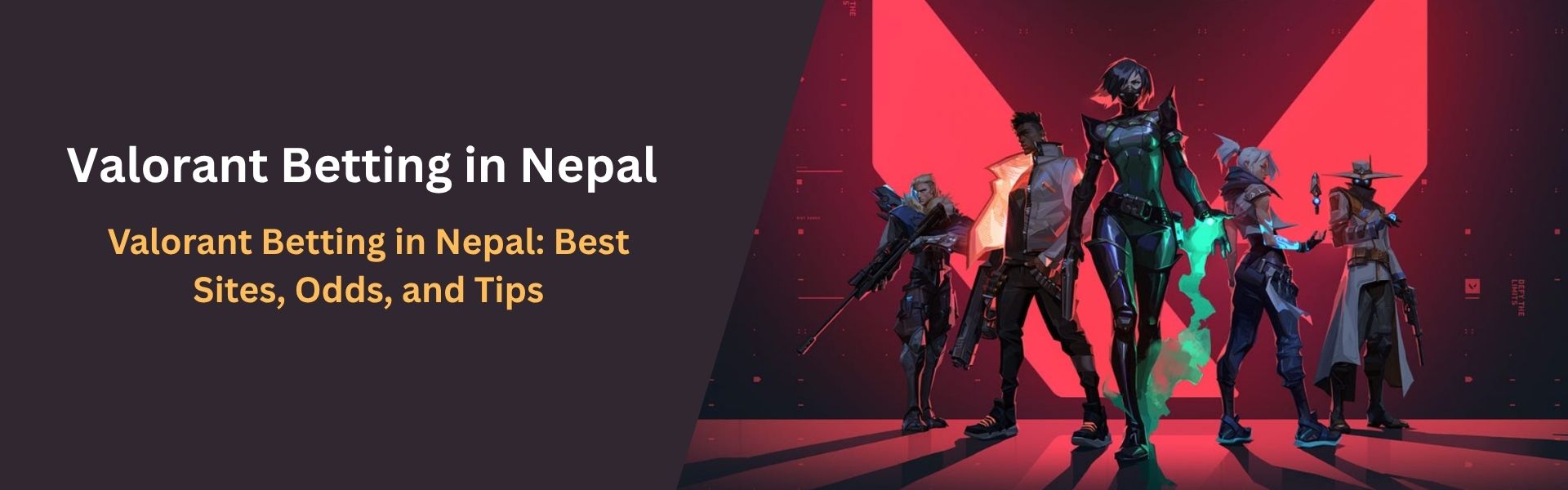 Valorant Betting Nepal Best Sites, Odds, and Tips