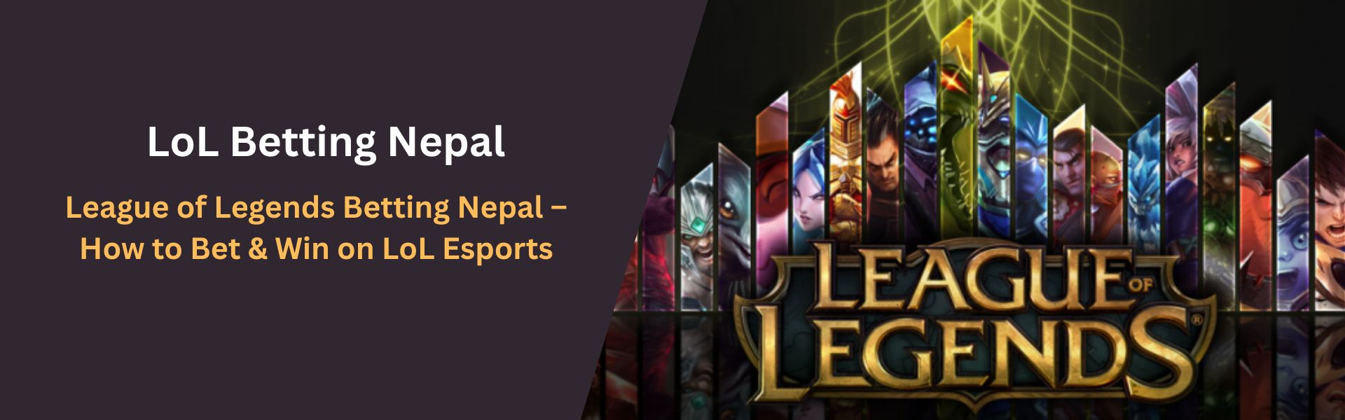 League of Legends Betting Nepal – How to Bet & Win on LoL Esports